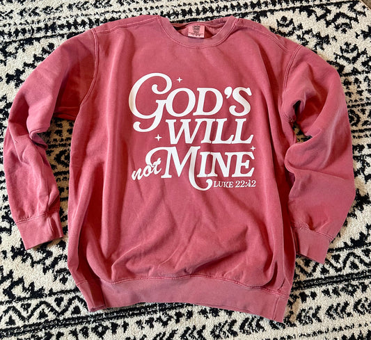 God’s Will Sweatshirt