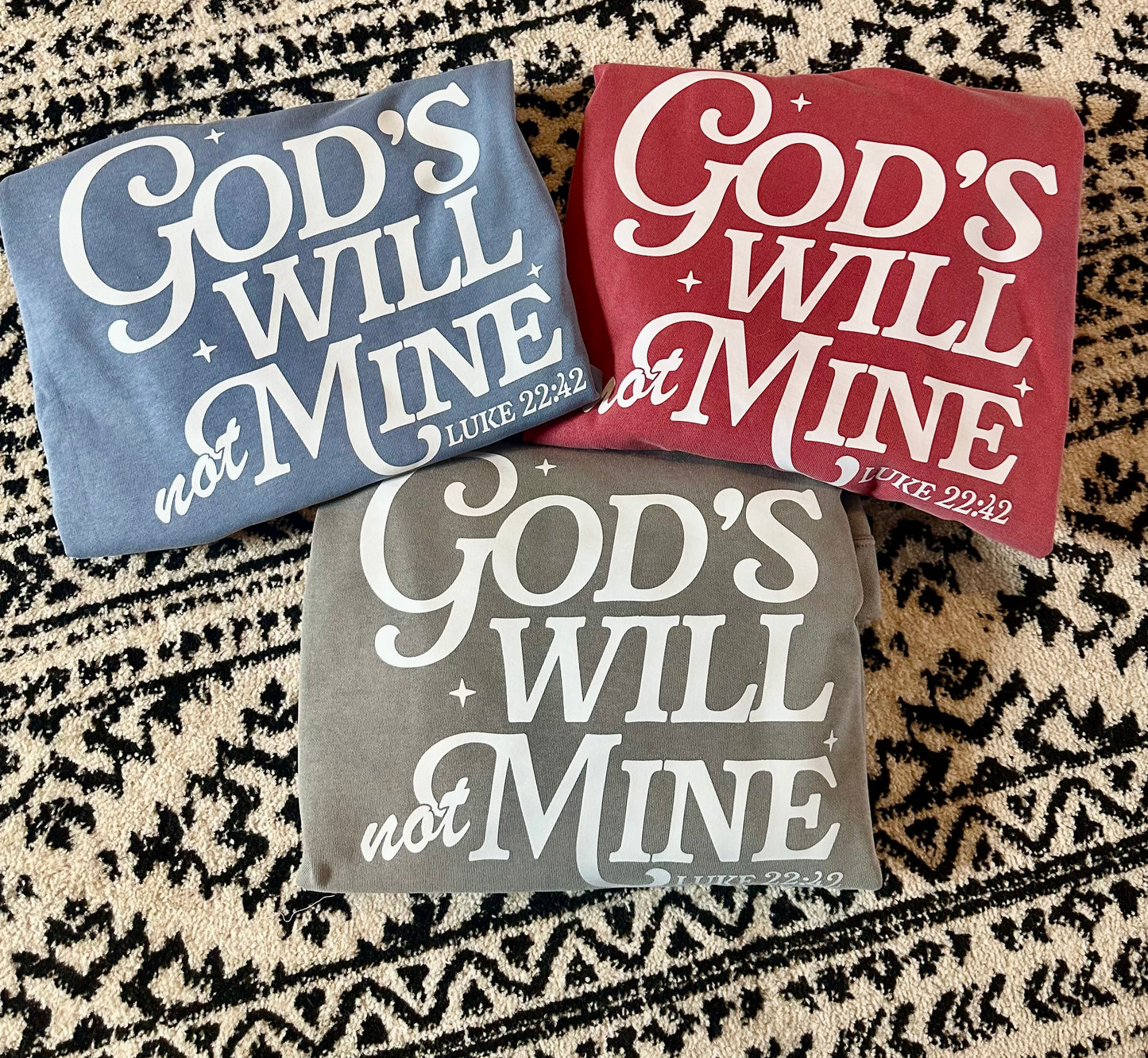 God’s Will Sweatshirt