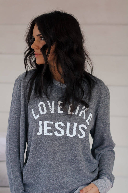 Love Like Jesus |  French Terry Sweater