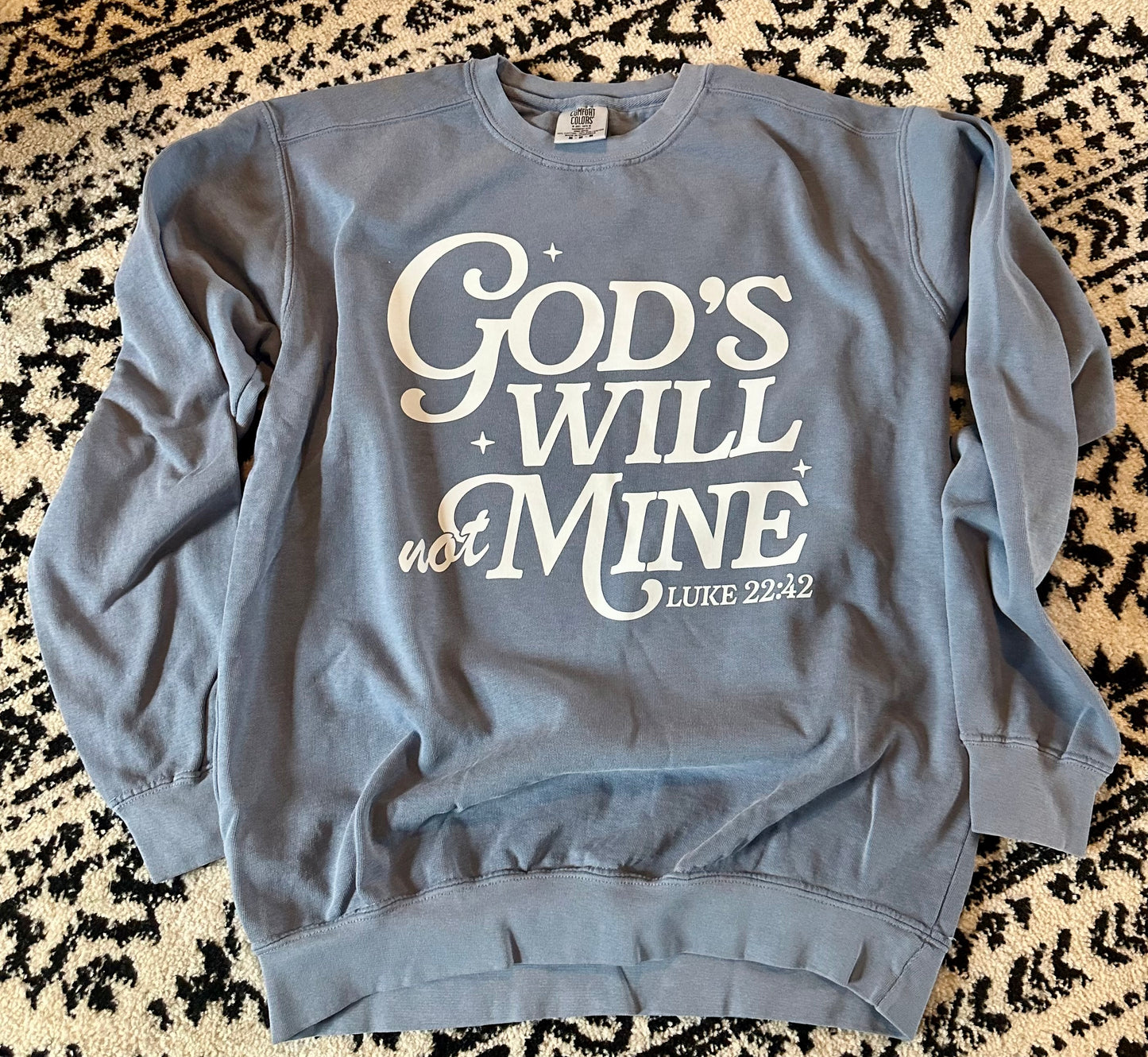 God’s Will Sweatshirt