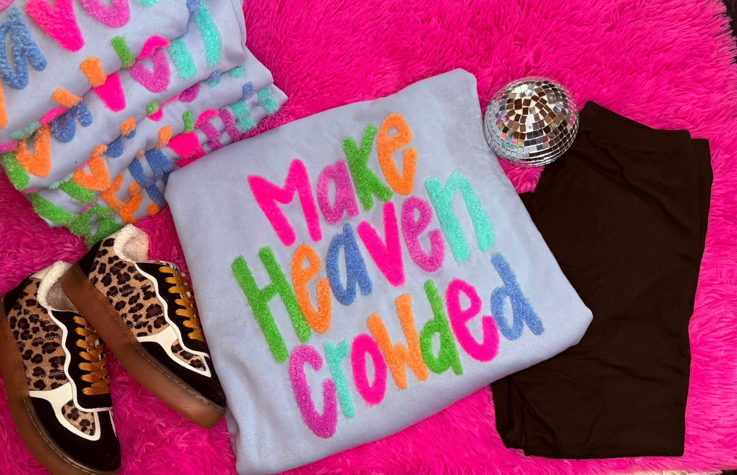 Make Heaven Crowded Rainbow Sweatshirt