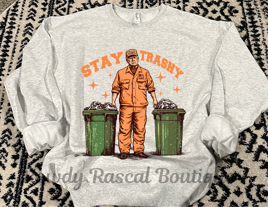 Stay Trashy Crewneck